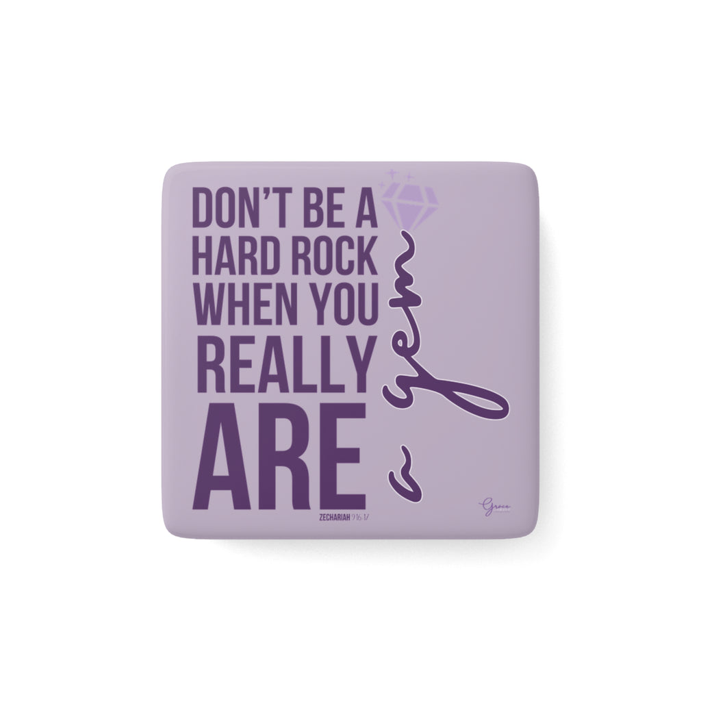You Really Are a Gem Square Porcelain Magnet